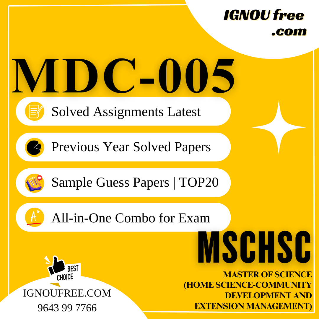 IGNOU MDC-005 | Development: Information and Communication Technologies – Solved Previous Year Papers, Assignment Support, Guess Papers & Top 20 Questions | Home Science – Community Development and Extension Management