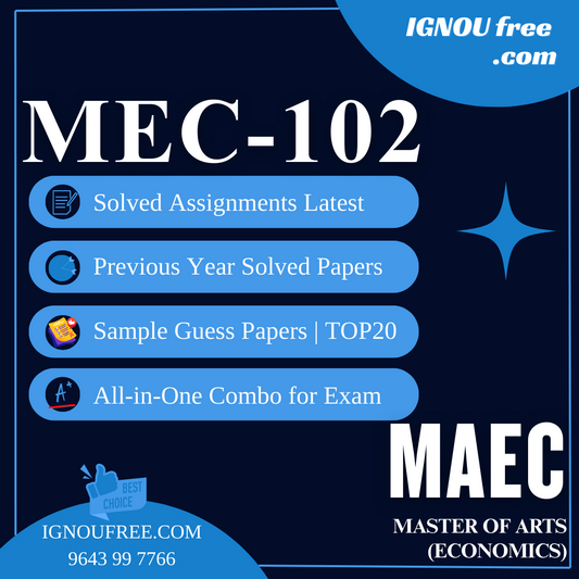 IGNOU MEC-102 | Macroeconomic Theory and Analysis – Solved Previous Year Papers, Assignment Support, Guess Papers & Top 20 Questions | MA Economics